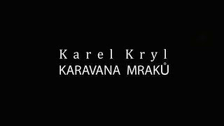 Musik-Video-Miniaturansicht zu Karavana mraků Songtext von Karel Kryl