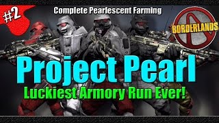 Borderlands | Project Pearl | Episode 2 | Luckiest Armory Run Ever!