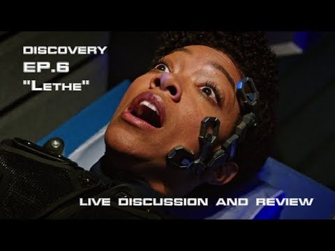 Discovery Ep. 6 "Lethe" re-watch and Live discussion and review