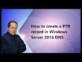 How To Create A PTR Record In Windows Server 2016 DNS