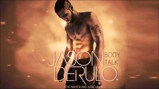 Jason Derulo ft. Nayer &amp; Afrojack - Body Talk (New Song 2013)