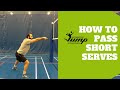 How To Pass Short Serves Tip 43