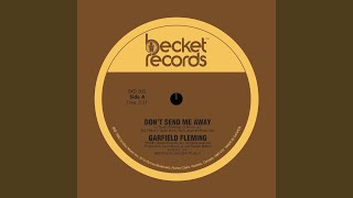 Don&#39;t Send Me Away