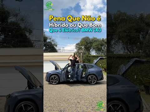 Pena que Não é Híbrido…. que bom que é Elétrico: novo BMW iX3