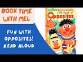 Read Aloud Sesame Street Bert Ernie S First Book Of Opposites