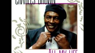 Charles Brown  - Nobody Knows The Trouble I've Seen
