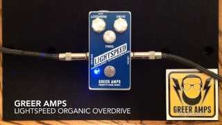 Lightspeed Organic Overdrive - Greer Amps