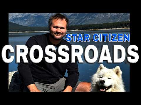 Star Citizen Crossroads