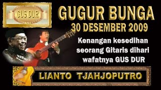 Download lagu GUGUR BUNGA GUS DUR - Selamat jalan, Gus Dur by Ismail Marzuki - Lianto Tjahjoputro mp3