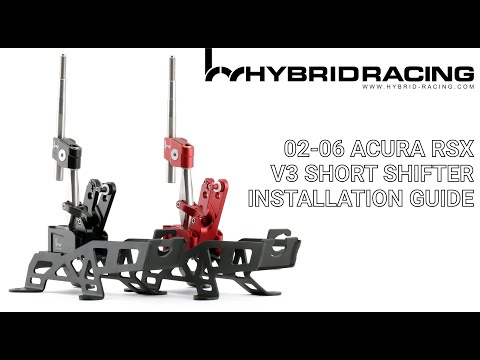 Hybrid Racing 02-06 Acura RSX V3 Short Shifter Install