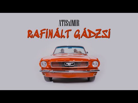 ATISxIMIR - RAFINÁLT GÁDZSI (OFFICIAL MUSIC VIDEO)