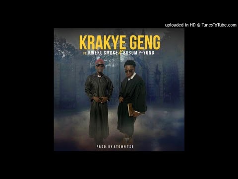 Kweku Smoke X Bosom P-Yung - (Krakye Geng) Prod By AtownTsb
