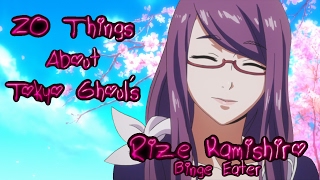 20 things about Tokyo Ghoul Binge Eater Rize