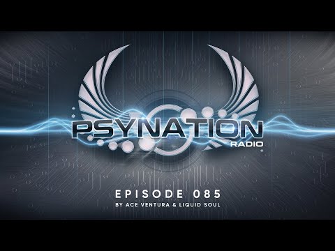 Psy Nation Radio #085 - incl. GMS mix [Liquid Soul & Ace Ventura]