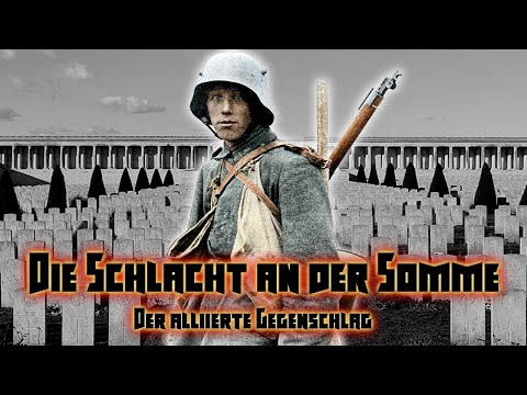 Der alliierte Gegenschlag: Die Schlacht an der Somme (10.000 Abo-Special)
