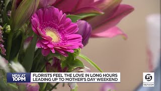 Florists work long, late days to prepare for Mother’s Day