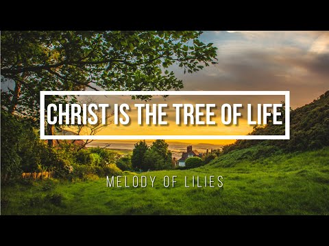 Christ Is the Tree of Life