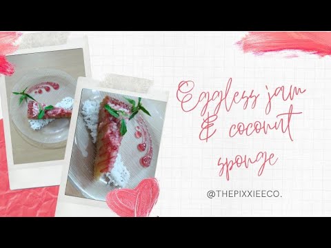 Eggless Jam & coconut sponge recipe! | ThePixxieeco.