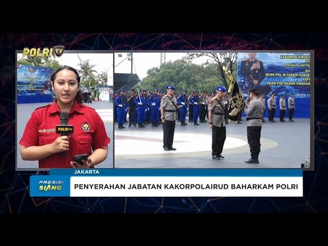 KABAHARKAM POLRI PIMPIN SERTIJAB KAKORPOLAIRUD BAHARKAM