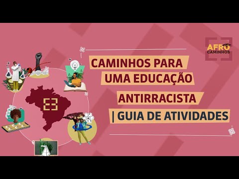 Caminhos para uma Educação Antirracista | Guia de atividades