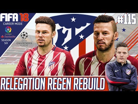 Fifa 18 Atletico Madrid Career Mode - Relegation Regen Rebuild - EP 115 - DO OR DIE!!!