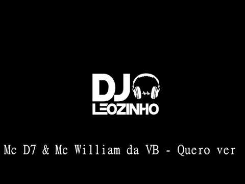 Mc D7 & Mc William da VB - Quero ver