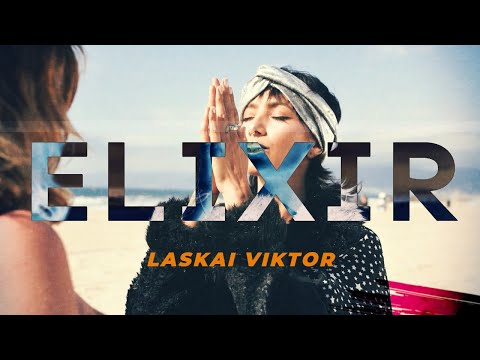 Laskai Viktor - Elixir (Official Video)