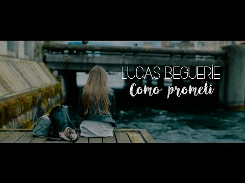 Lucas Beguerie - Como Prometí (Video Official)