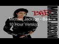 【10 Hours】Michael Jackson - Bad (2012 Remaster) ‎