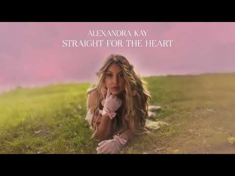 Alexandra Kay - Straight For The Heart (Official Audio)