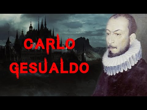 The Sinister & Tragic Case of The Prince of Venosa Carlo Gesualdo