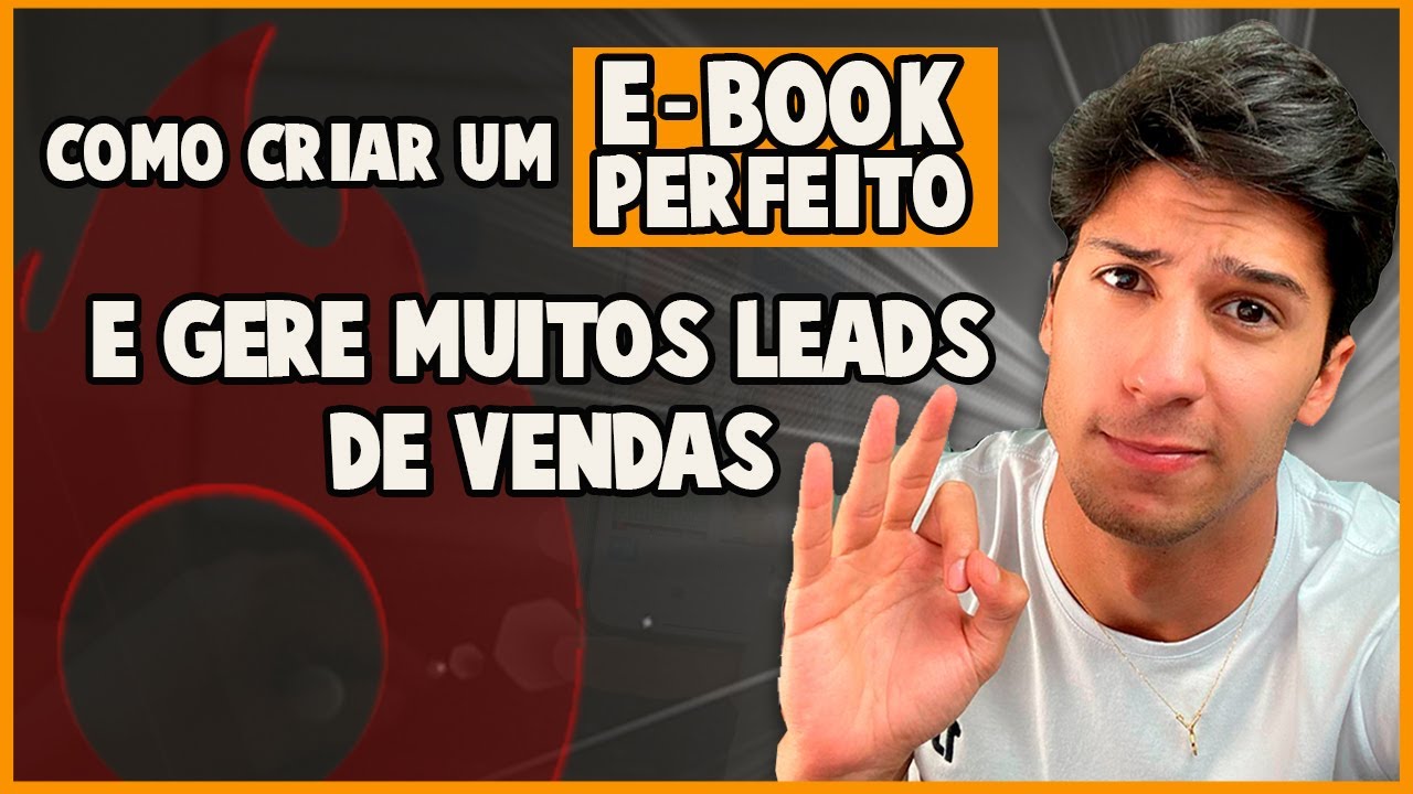 Como criar um E-book perfeito e que gera muitos leads e vendas!
