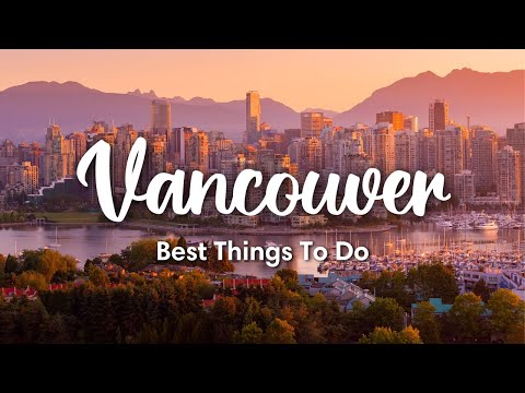 VANCOUVER, BC, CANADA (2023) | 12 Awesome Things To Do In & Around Vancouver (+ Travel Tips)