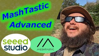 Meshtastic Advanced features and settings with David from Seeed Studios