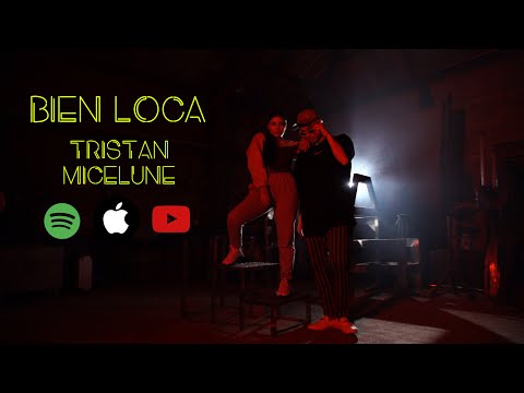 Tristán & Micelune - Bien Loca