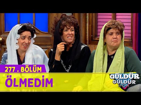 Ölmedim - Güldür Güldür Show 277.Bölüm