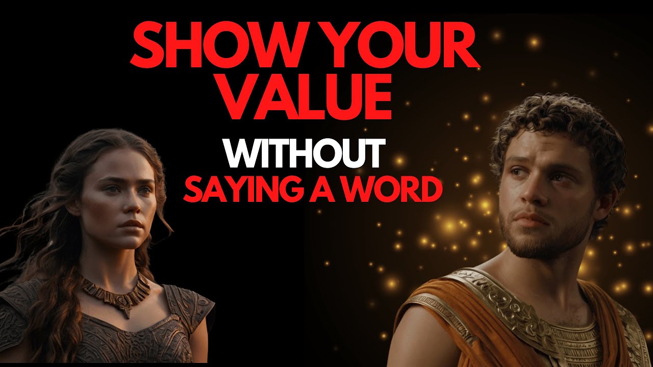 9 Silent Actions to Show Your LOVED ONE Your True Worth | Stoicism Wisdom