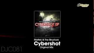 Mattski & The Structure - Cybershot (Original Mix)