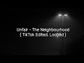 Unfair The Neighbourhood 1 HOUR LOOP