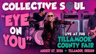 Collective Soul- “Eye on You” live Tillamook County Fair August 07, 2026 Tillamook Oregon