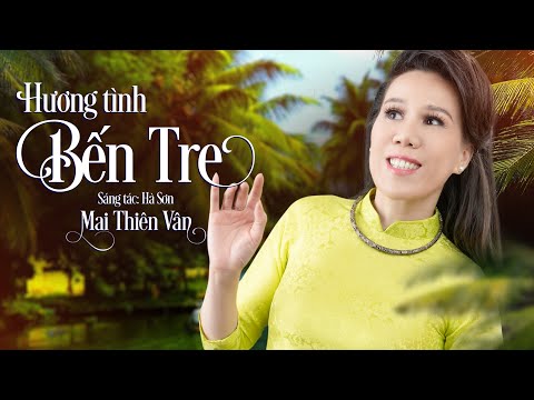 Hương Tình Bến Tre - Mai Thiên Vân | Theo Sóng Nước Con Sông Tiền Anh Trở Về Xứ Dừa Quê Em