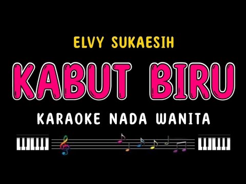 KABUT BIRU - Karaoke Nada Wanita [ ELVY SUKAESIH ]