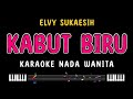 KABUT BIRU Karaoke Nada Wanita ELVY SUKAESIH