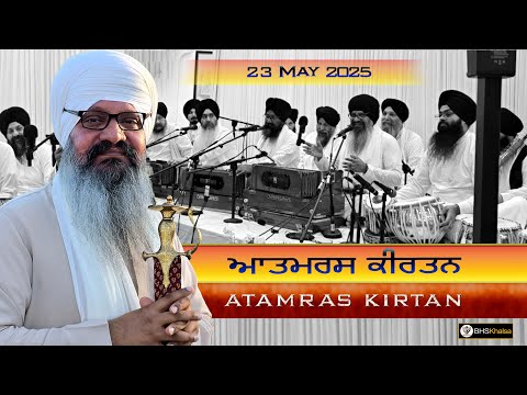 Sacramento Atamras Kirtan || Bhai Harcharan Singh Khalsa Hazoori Ragi || 23 May 2025 Sacramento