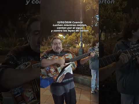 #canción contra la ley de Fortalecimiento de la explotación #minera  #agua #azuay #cuenca #musica