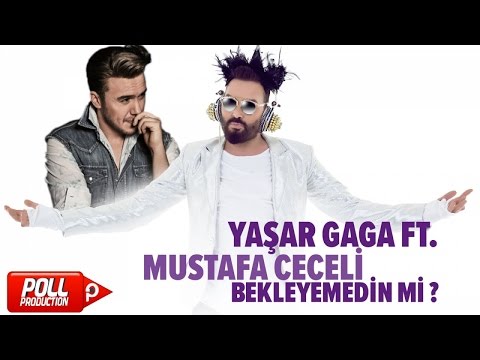 Yaşar Gaga Ft. Mustafa Ceceli - Bekleyemedin Mi? - ( Official Audio )