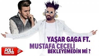Yaşar Gaga Ft. Mustafa Ceceli - Bekleyemedin Mi? - ( Official Audio )