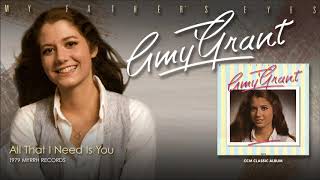 Amy Grant - All That I Need Is You