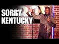 Sorry Kentucky | Ali Siddiq Stand Up Comedy