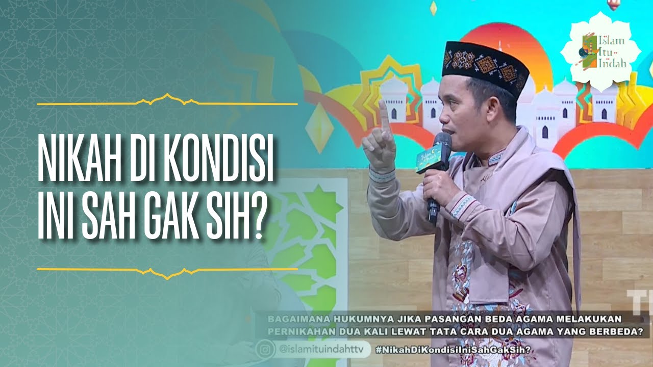 Nikah di Kondisi Ini Sah Gak Sih? - ISLAM ITU INDAH (12/06/26) P4